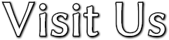 Visit Us Visit Us
