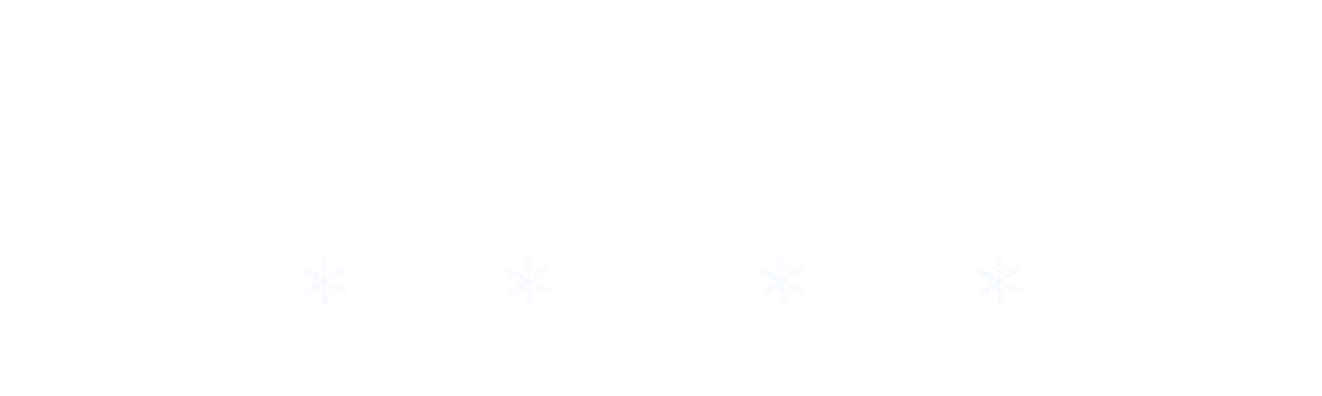 DANK Haus presents Weihnachtsmarkt Indoor Christmas Market Shopping, Santa, Hot Glühwein, German Food